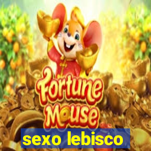 sexo lebisco